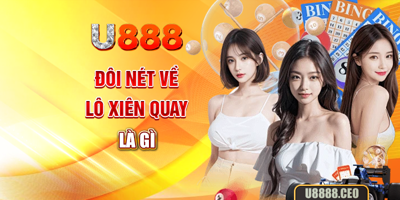 Đôi nét về lô xiên quay là gì